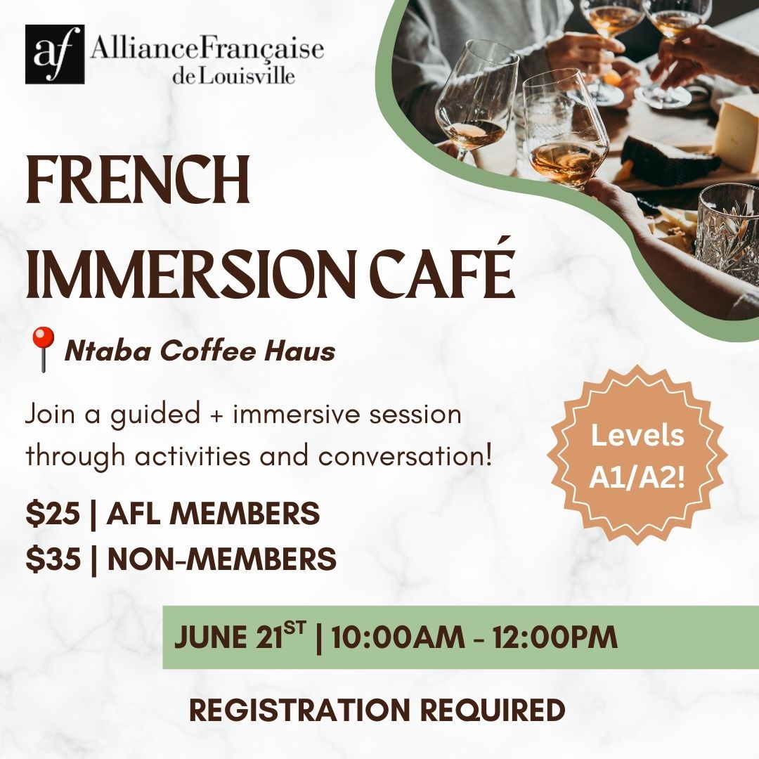 Immersion Café at Ntaba Coffee Haus When : June 21st | 10:00am - 12:00pm Hosted by : Prof. Jason Wade Where : Ntaba Coffee Haus | 2407 Brownsboro Rd, Louisville, KY Cost : $25 for AFL Members | $35 for Non-Members (not an AFL member? purchase your annual membership here!) *Food/drinks paid individually by the student (thank you for supporting local businesses!) Agenda : Looking to boost your French in a fun, interactive setting? Join us for our French Immersion Café led by Professor Jason Wade of the University of Louisville. Through engaging activities and conversation, you'll spend your morning immersed in the French language—no passport required! This event is geared toward A1/A2 level speakers, but all levels are welcome to attend. Materials will be provided a week before the session.