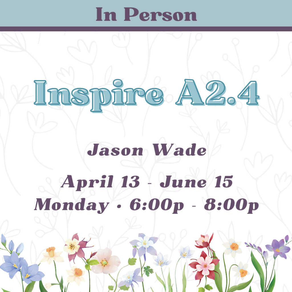 Inspire 2.4 Mondays, 6-8 pm